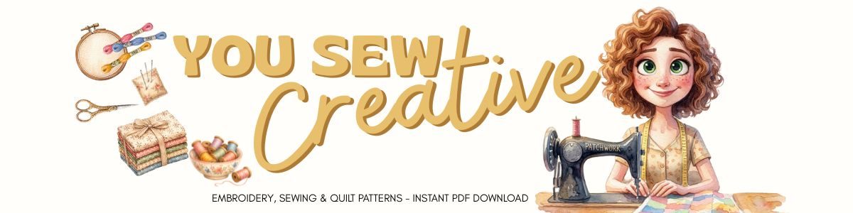 You Sew Creative — embroidery, sewing and quilt patterns, instant PDF download